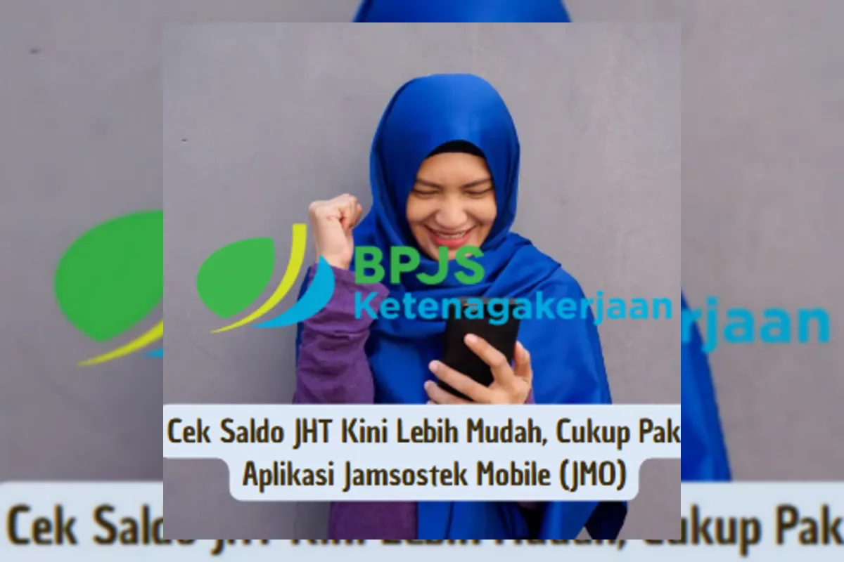 BPJS Ketenagakerjaan Percepat Cek Saldo JHT Melalui Aplikasi JMO