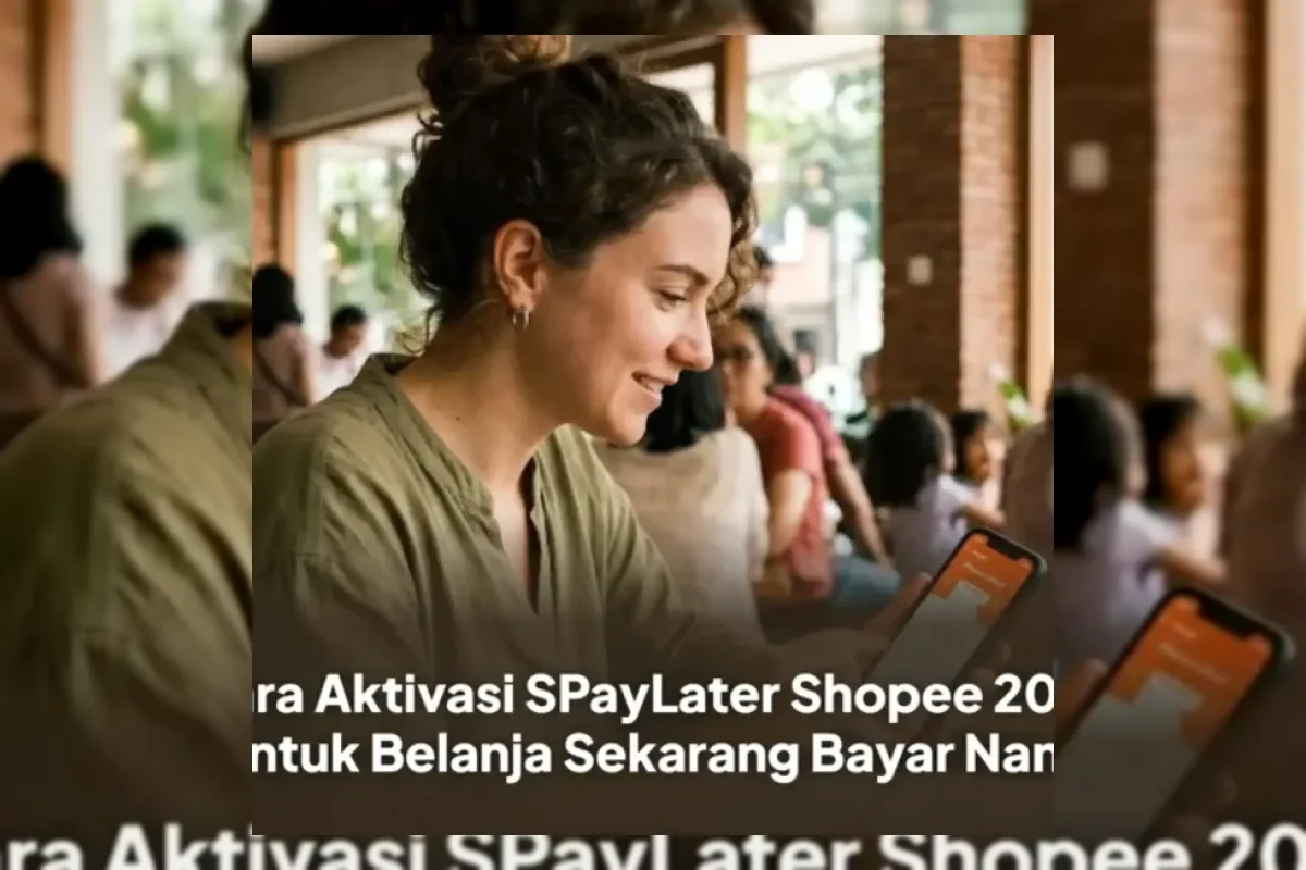 Cara Aktivasi SPayLater Shopee 2026: Syarat dan Langkah Mudah