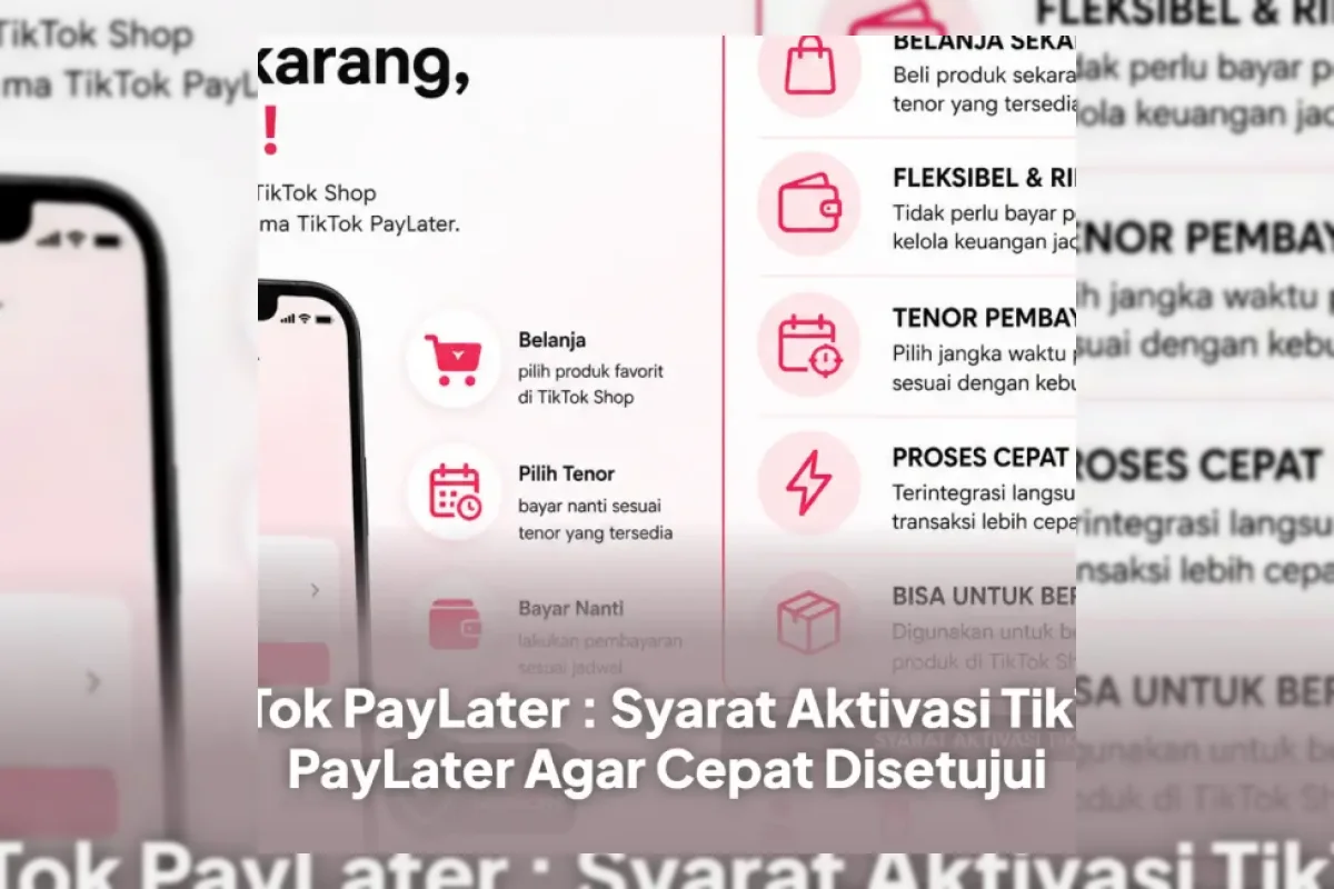 Cara Aktivasi TikTok PayLater 2026 Lengkap dengan Syarat