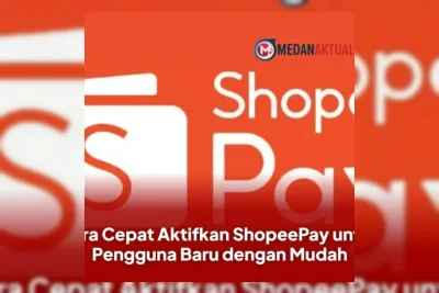 Cara Cepat Aktifkan ShopeePay untuk Pengguna Baru