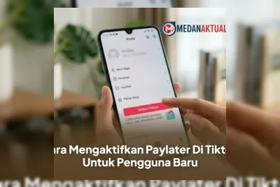 Cara Mengaktifkan Paylater di TikTok untuk Pengguna Baru