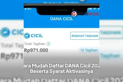 Cara Mudah Daftar DANA Cicil 2026 Beserta Syarat Aktivasinya