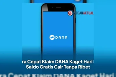 Cara Cepat Klaim DANA Kaget Hari Ini untuk Saldo Gratis