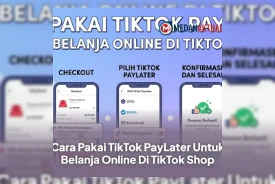 Cara Pakai TikTok PayLater untuk Belanja Online di TikTok Shop