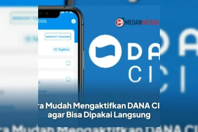 Cara Mudah Mengaktifkan DANA Cicil Agar Bisa Langsung Dipakai Transaksi