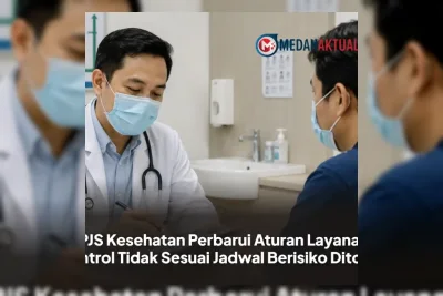 BPJS Kesehatan Perketat Aturan Surat Kontrol Rawat Jalan Mulai Juni 2026