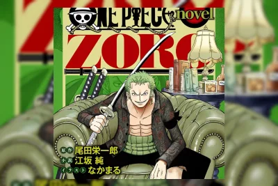 Novel Spin-off One Piece ZORO Siap Terbit Juli 2026