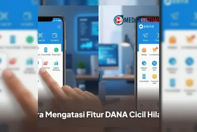 Cara Mudah Mengatasi Fitur DANA Cicil yang Tiba-Tiba Hilang