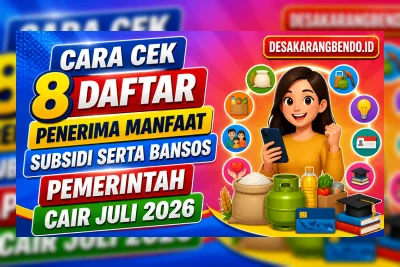 Cara Cek 8 Daftar Penerima Manfaat Subsidi dan Bansos Pemerintah Cair Juli 2026
