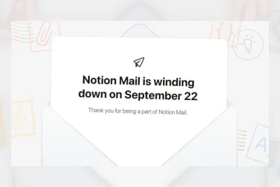 Baru Setahun Diluncurkan, Notion Resmi Tutup Notion Mail