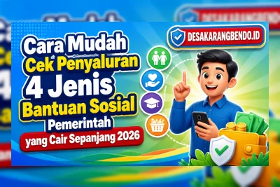 Cara Mudah Cek Penyaluran 4 Jenis Bansos yang Cair Sepanjang 2026