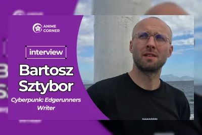Bartosz Sztybor Bicara soal Cyberpunk: Edgerunners, Kolaborasi dengan Studio Trigger, dan Akhir Bahagia