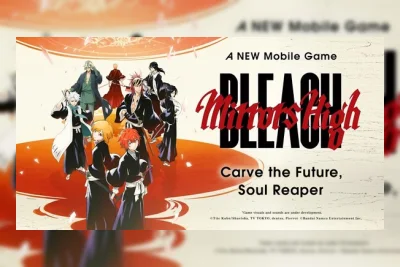 Trailer Bleach Mirrors High Perkenalkan Tiga Karakter Baru