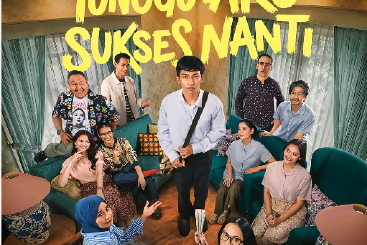 Akankah Film Tunggu Aku Sukses Nanti (2026) Bakal Lanjut Season 2?