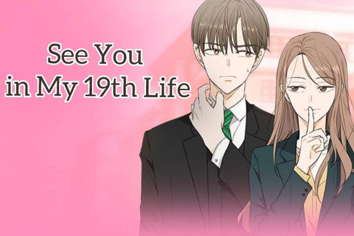 Judul Lain Manhwa See You in My 19th Life, Rekomendasi toon Terbaru