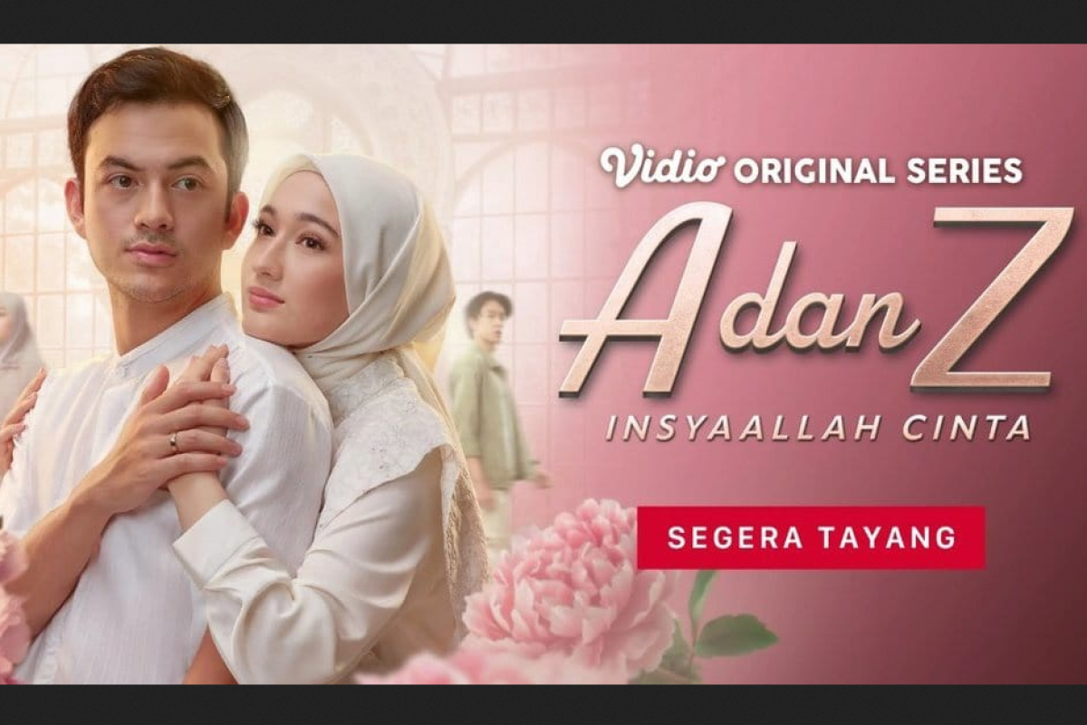 Sinopsis Nonton Series A dan Z InsyaAllah Cinta Full Episode Tayang di Vidio