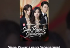 Bukan Dailymotion, Cara Nonton Drama Siapa Pewaris yang Sebenarnya Full Secara Legal Gratis