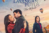 Nonton Film Layangan Putus The Movie, Tayang di Bioskop! Cek Berikut Daftar Harga Tiket Serta Jadwal Tayang Terbarunya!