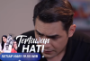 Tertawan Hati Episode 102 Hari ini 29 April 2024 di SCTV: Mario Yakin Alyssa Dalang Dibalik Penculikan Alya 